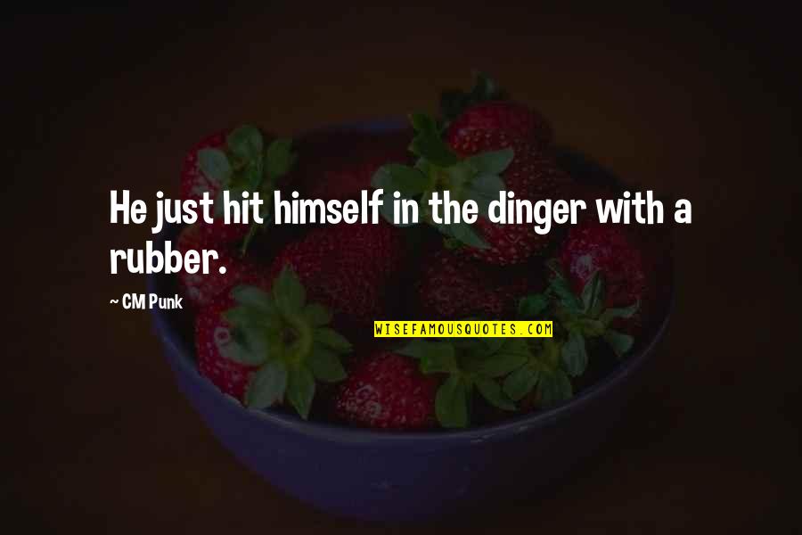 Bulbous Nose Quotes By CM Punk: He just hit himself in the dinger with