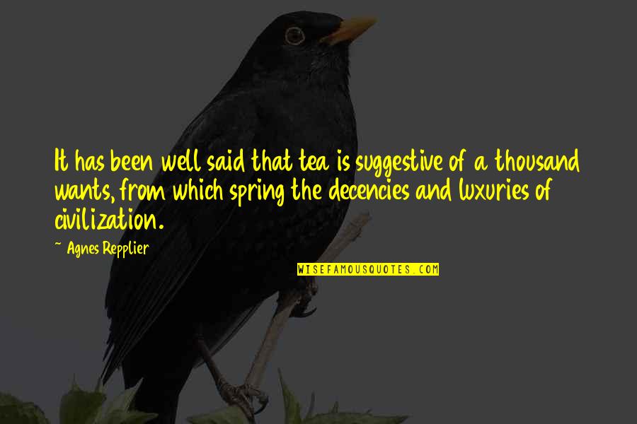 Bulimia Help Quotes By Agnes Repplier: It has been well said that tea is