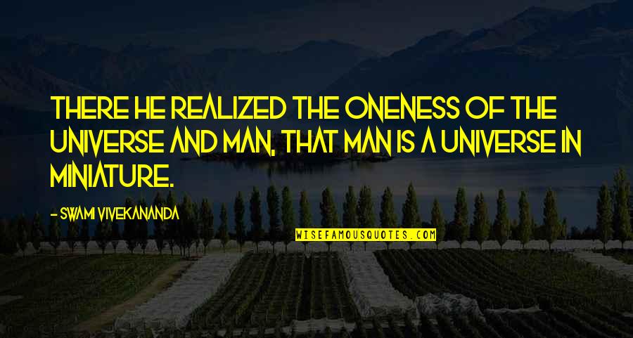 Bulkhead Construction Quotes By Swami Vivekananda: There he realized the oneness of the universe Bulkhead Construction Quotes By Swami Vivekananda: There he realized the oneness of the universe