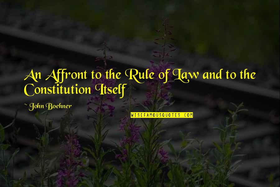 Bulkington Library Quotes By John Boehner: An Affront to the Rule of Law and Bulkington Library Quotes By John Boehner: An Affront to the Rule of Law and