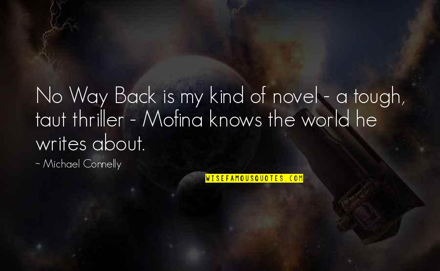 Bull Headed Quotes By Michael Connelly: No Way Back is my kind of novel Bull Headed Quotes By Michael Connelly: No Way Back is my kind of novel