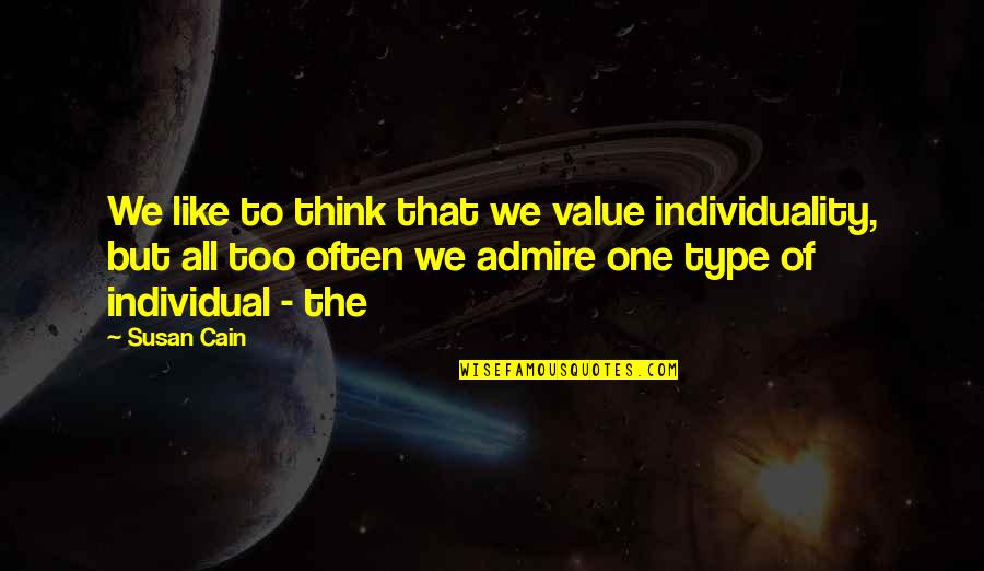 Bullakku Quotes By Susan Cain: We like to think that we value individuality,