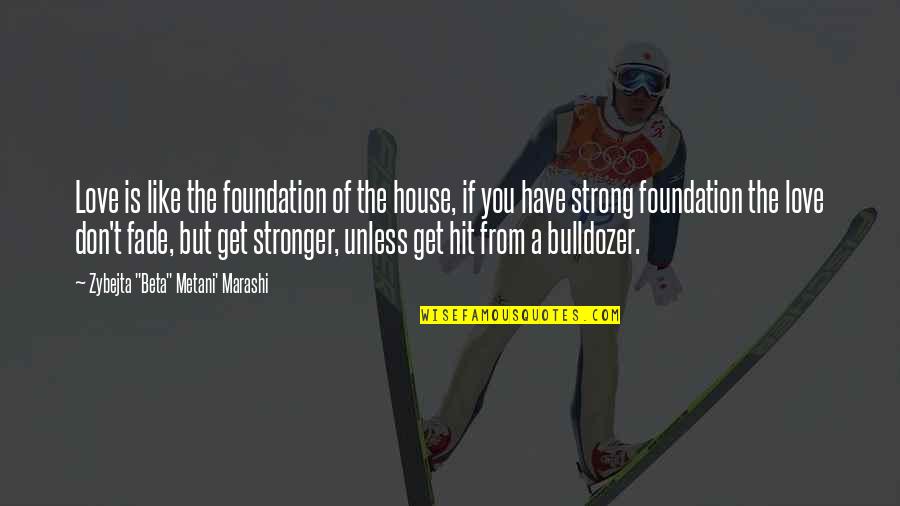 Bulldozer Quotes By Zybejta Bulldozer Quotes By Zybejta