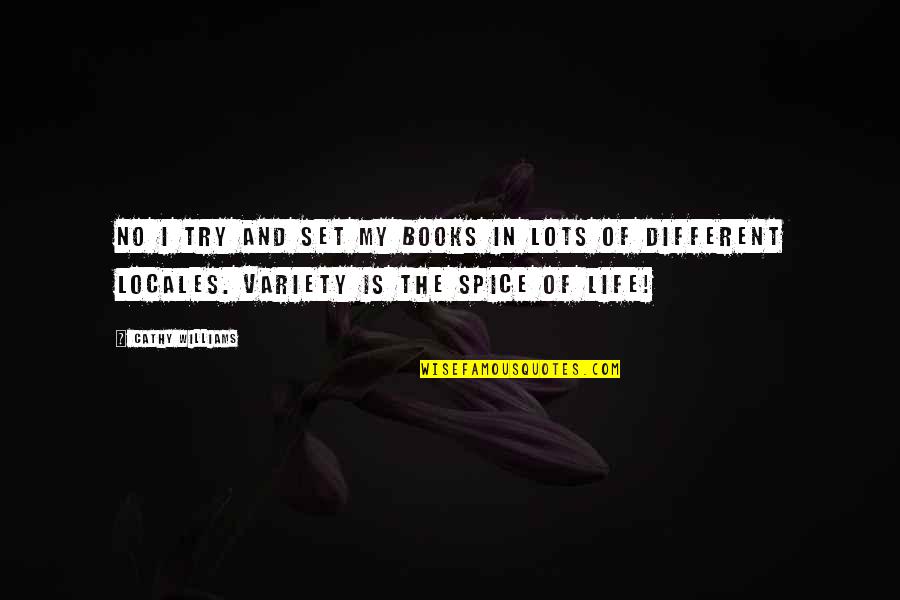 Bullens Pilsnerkorv Quotes By Cathy Williams: No I try and set my books in Bullens Pilsnerkorv Quotes By Cathy Williams: No I try and set my books in
