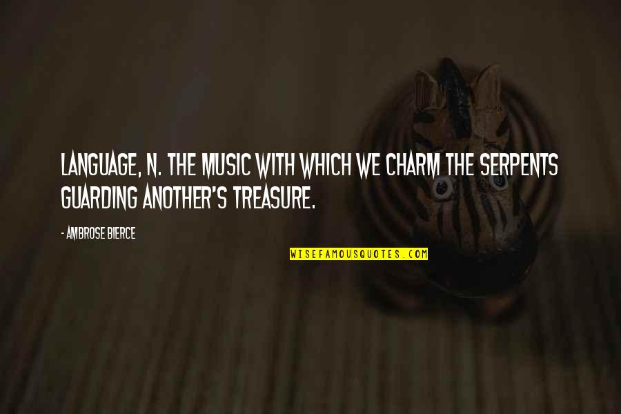 Bulles En Quotes By Ambrose Bierce: LANGUAGE, n. The music with which we charm Bulles En Quotes By Ambrose Bierce: LANGUAGE, n. The music with which we charm