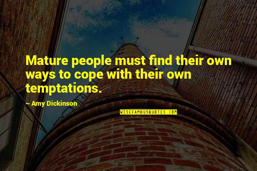Bullet Proof Vest Quotes By Amy Dickinson: Mature people must find their own ways to
