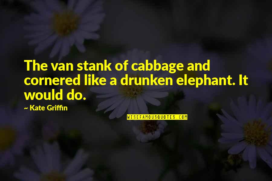 Bullet Rider Quotes By Kate Griffin: The van stank of cabbage and cornered like