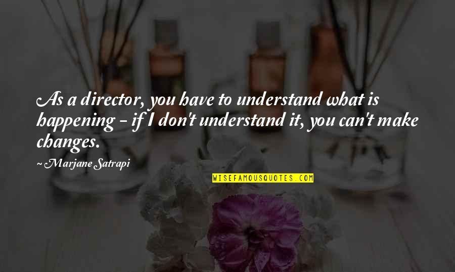 Bulletin Board Ideas Inspirational Quotes By Marjane Satrapi: As a director, you have to understand what Bulletin Board Ideas Inspirational Quotes By Marjane Satrapi: As a director, you have to understand what