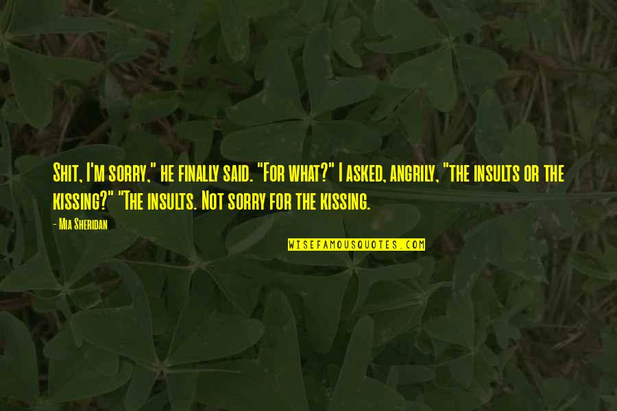 Bullseye Prize Board Quotes By Mia Sheridan: Shit, I'm sorry," he finally said. "For what?" Bullseye Prize Board Quotes By Mia Sheridan: Shit, I'm sorry," he finally said. "For what?"