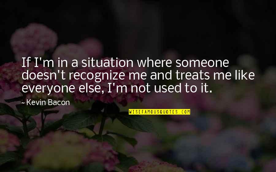 Bullshit Lies Quotes By Kevin Bacon: If I'm in a situation where someone doesn't