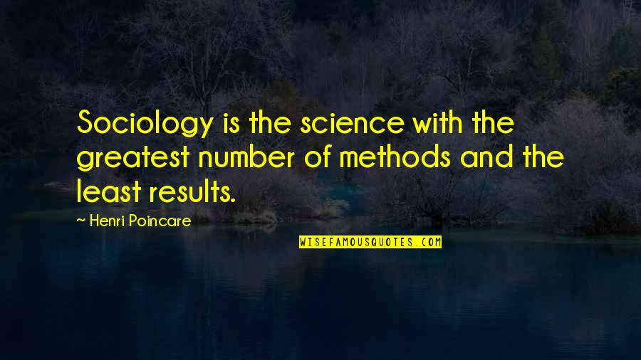 Bully Awareness Quotes By Henri Poincare: Sociology is the science with the greatest number