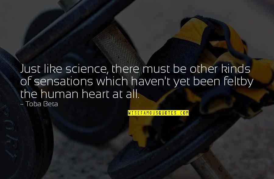 Bully Coaches Quotes By Toba Beta: Just like science, there must be other kinds Bully Coaches Quotes By Toba Beta: Just like science, there must be other kinds