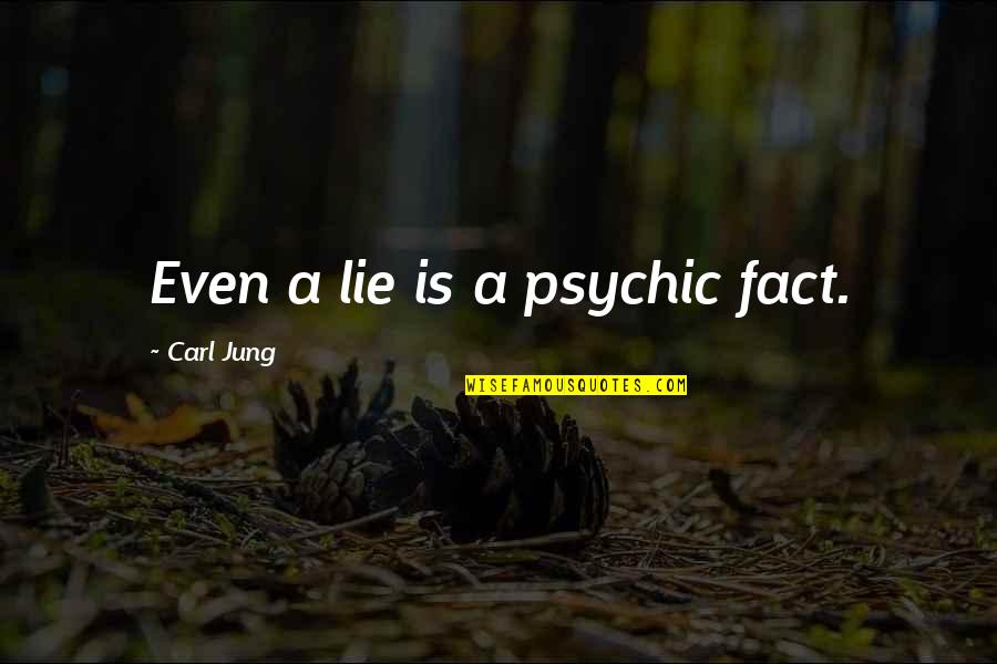 Bully Donald Quotes By Carl Jung: Even a lie is a psychic fact. Bully Donald Quotes By Carl Jung: Even a lie is a psychic fact.