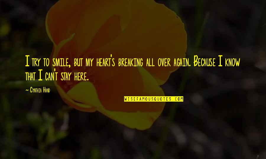 Bullying Famous Quotes By Cynthia Hand: I try to smile, but my heart's breaking