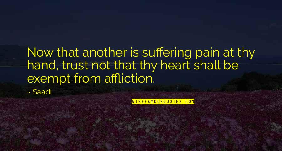 Bullying Is Quotes By Saadi: Now that another is suffering pain at thy Bullying Is Quotes By Saadi: Now that another is suffering pain at thy