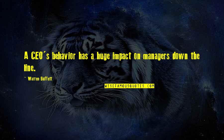 Bulrush Or Cattail Quotes By Warren Buffett: A CEO's behavior has a huge impact on