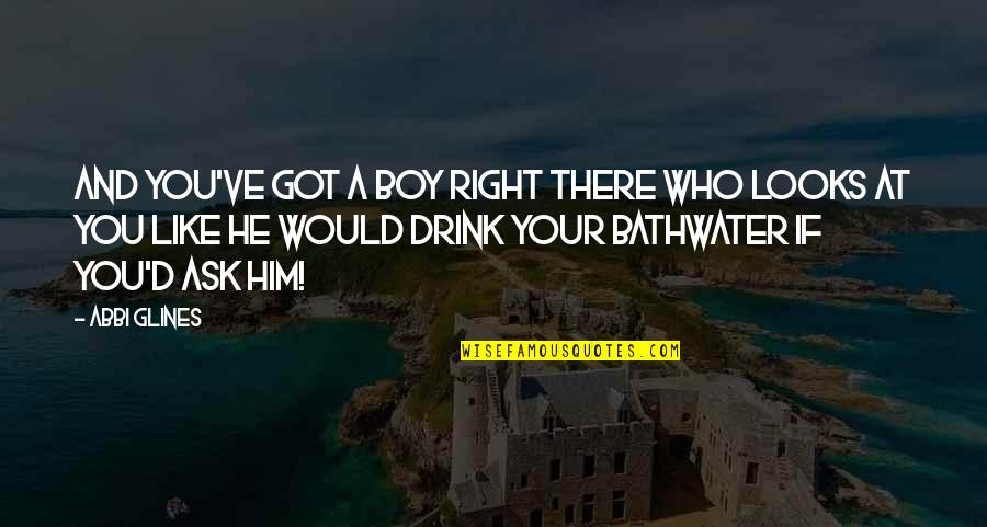 Bulstat Quotes By Abbi Glines: And you've got a boy right there who Bulstat Quotes By Abbi Glines: And you've got a boy right there who
