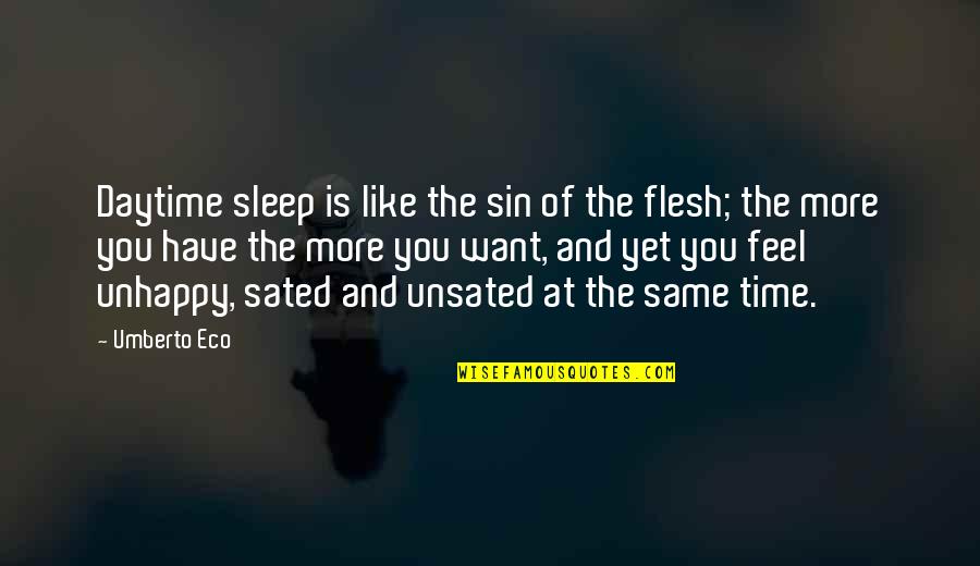 Bultman Supply Company Quotes By Umberto Eco: Daytime sleep is like the sin of the