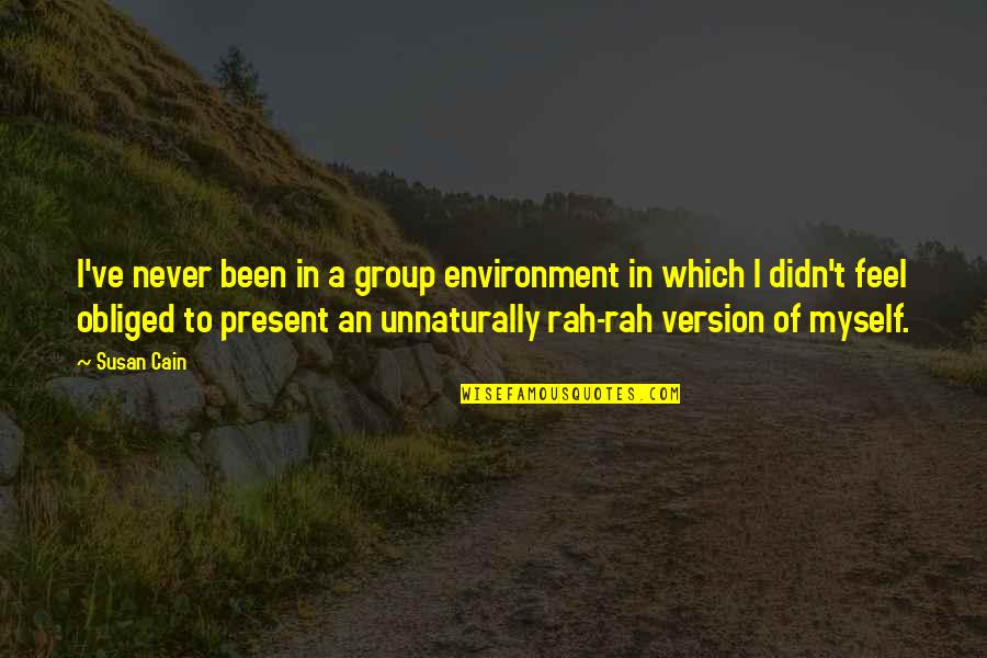 Bultmann And Barth Quotes By Susan Cain: I've never been in a group environment in