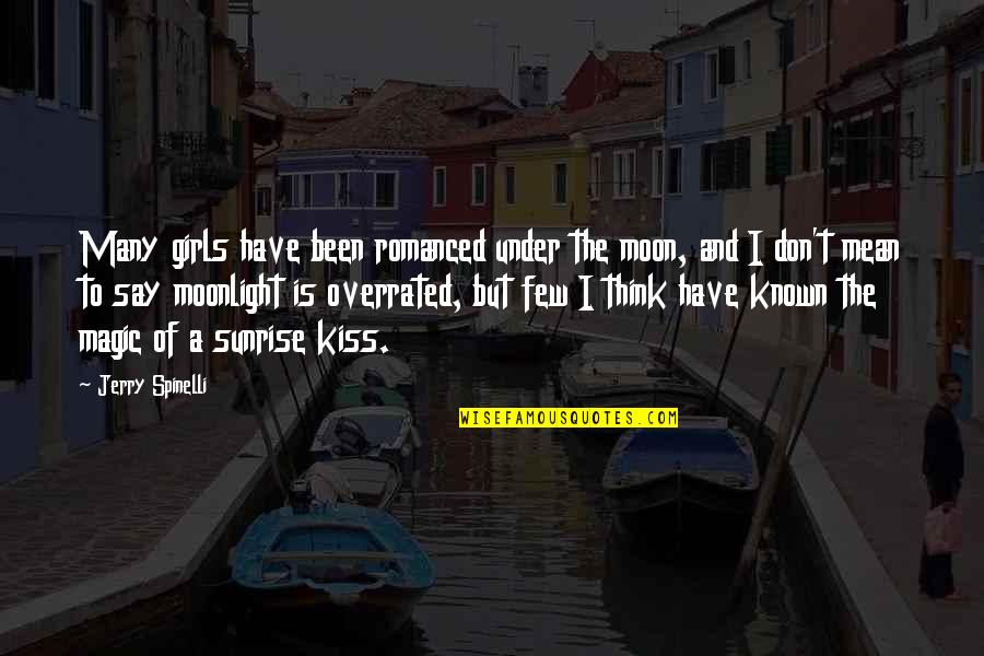 Bulusun Es Anlamlisi Quotes By Jerry Spinelli: Many girls have been romanced under the moon,