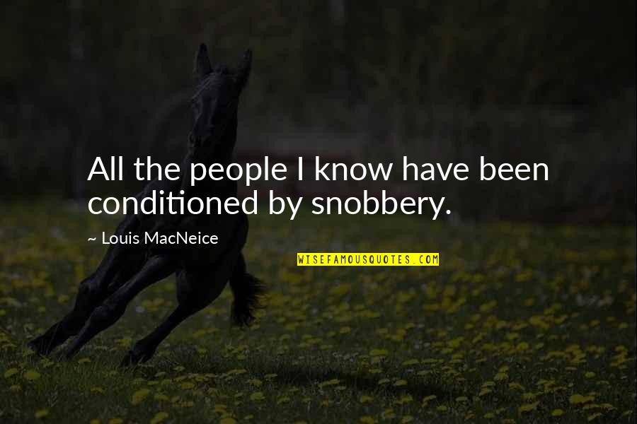 Bulwer Lytton Fiction Contest Quotes By Louis MacNeice: All the people I know have been conditioned Bulwer Lytton Fiction Contest Quotes By Louis MacNeice: All the people I know have been conditioned