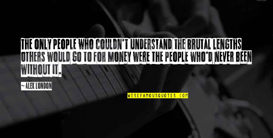 Bulworth Nina Quotes By Alex London: The only people who couldn't understand the brutal