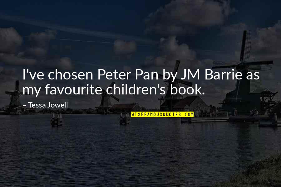 Bumalik Sa Pagkabata Quotes By Tessa Jowell: I've chosen Peter Pan by JM Barrie as