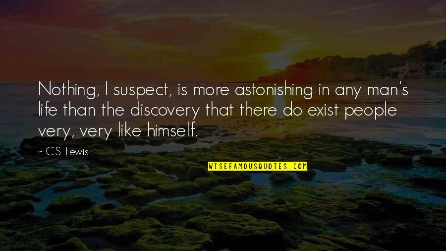 Bumba Meu Quotes By C.S. Lewis: Nothing, I suspect, is more astonishing in any Bumba Meu Quotes By C.S. Lewis: Nothing, I suspect, is more astonishing in any