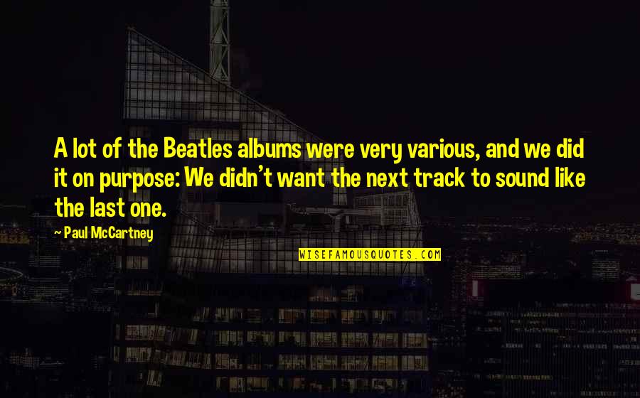 Bumble Bee Man Quotes By Paul McCartney: A lot of the Beatles albums were very