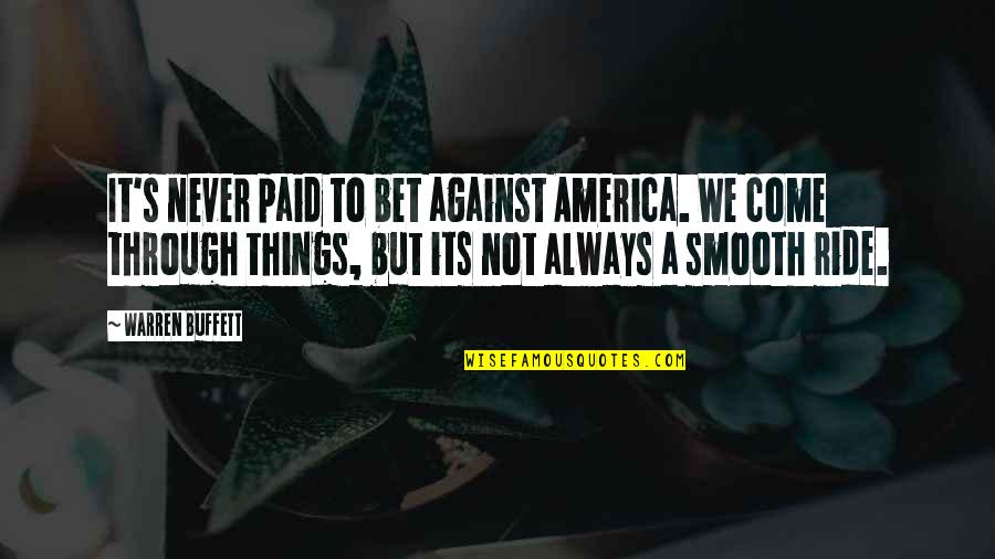 Bumbled Quotes By Warren Buffett: It's never paid to bet against America. We