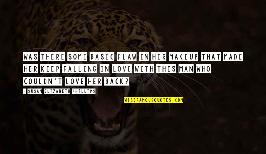 Bumbledom Quotes By Susan Elizabeth Phillips: Was there some basic flaw in her makeup Bumbledom Quotes By Susan Elizabeth Phillips: Was there some basic flaw in her makeup