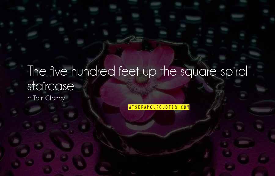 Bumiputeras Quotes By Tom Clancy: The five hundred feet up the square-spiral staircase