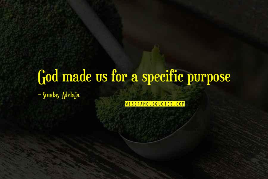 Bumper Sticker On A Ferrari Quote Quotes By Sunday Adelaja: God made us for a specific purpose