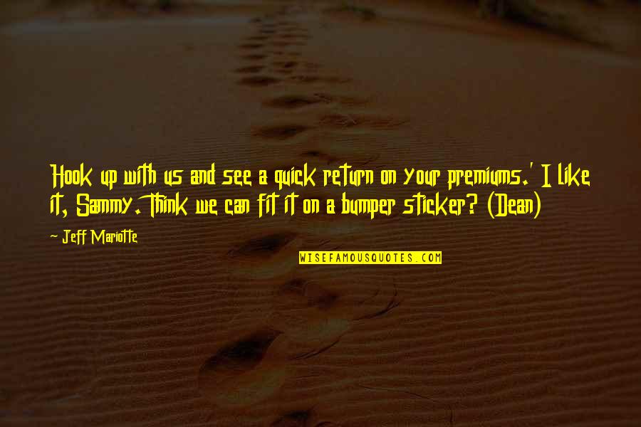 Bumper's Quotes By Jeff Mariotte: Hook up with us and see a quick