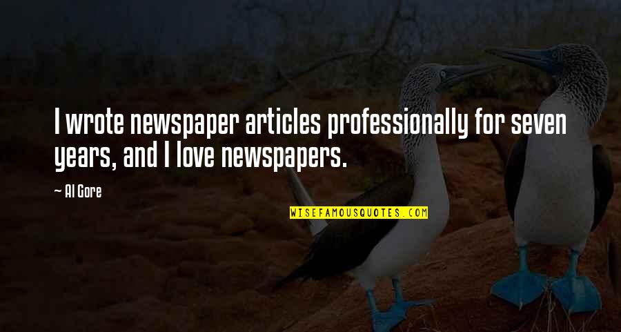 Bunara Per Oborr Quotes By Al Gore: I wrote newspaper articles professionally for seven years,