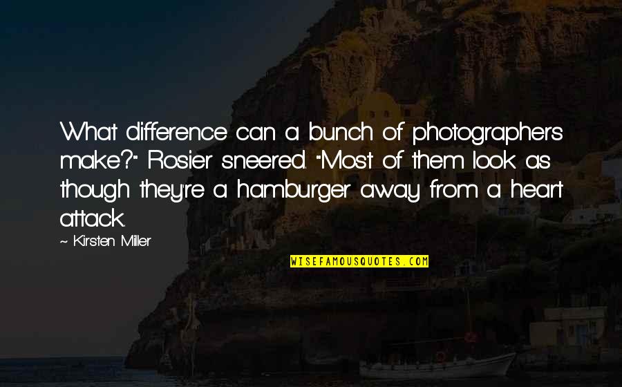 Bunch Quotes By Kirsten Miller: What difference can a bunch of photographers make?"