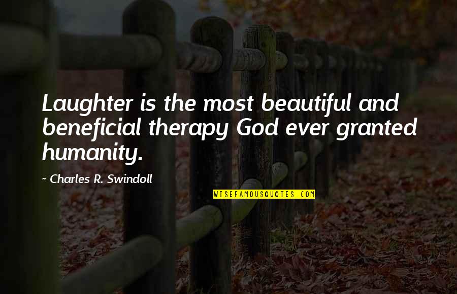 Bundenthal Quotes By Charles R. Swindoll: Laughter is the most beautiful and beneficial therapy Bundenthal Quotes By Charles R. Swindoll: Laughter is the most beautiful and beneficial therapy