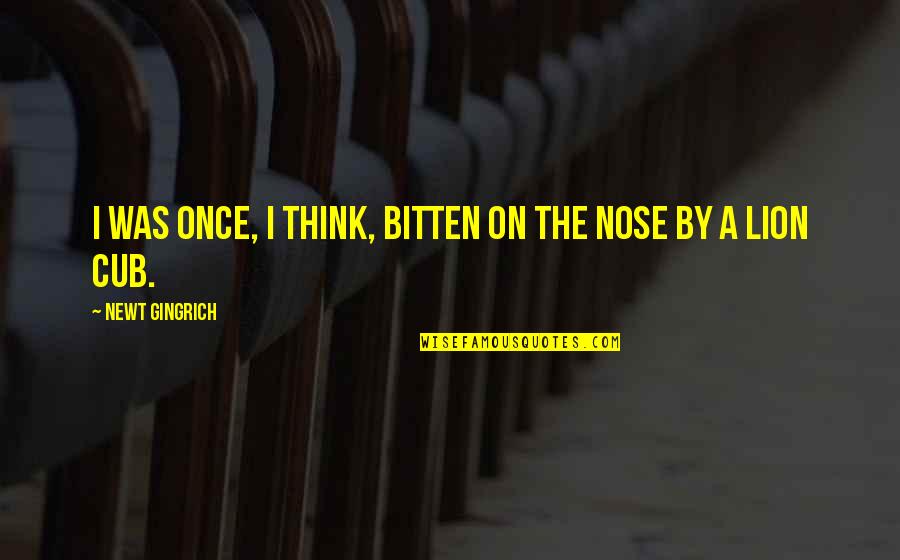 Bungle Synonym Quotes By Newt Gingrich: I was once, I think, bitten on the