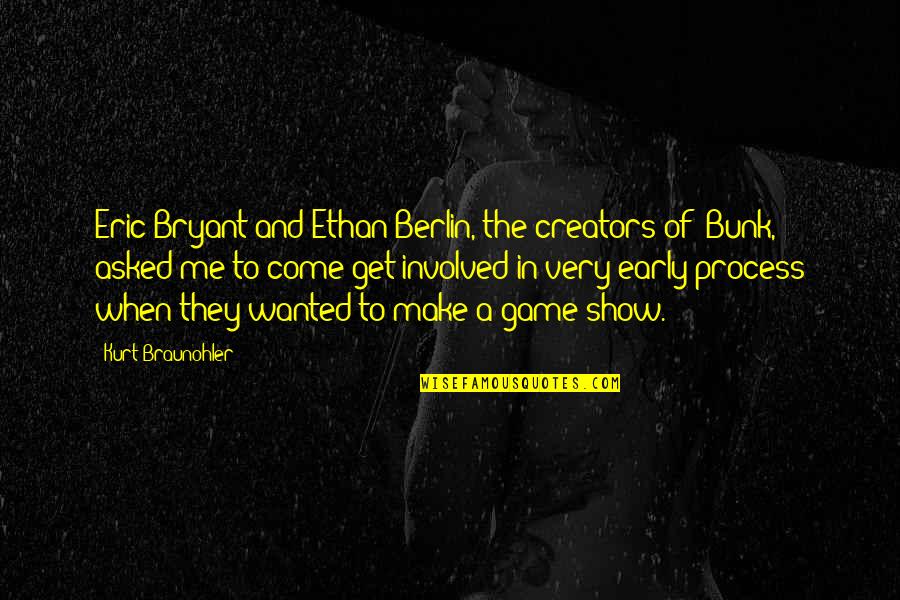 Bunk Off Quotes By Kurt Braunohler: Eric Bryant and Ethan Berlin, the creators of