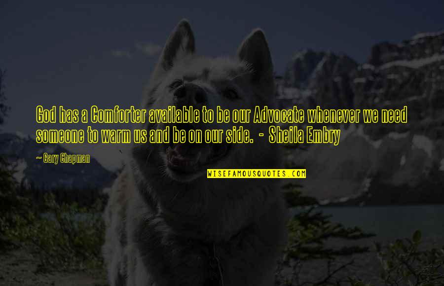 Bunkhouse Fifth Quotes By Gary Chapman: God has a Comforter available to be our Bunkhouse Fifth Quotes By Gary Chapman: God has a Comforter available to be our