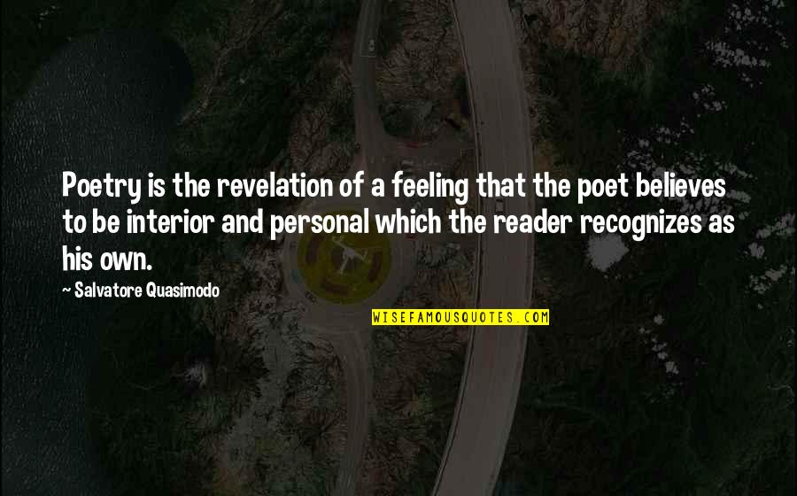 Bunkhouse Fifth Quotes By Salvatore Quasimodo: Poetry is the revelation of a feeling that Bunkhouse Fifth Quotes By Salvatore Quasimodo: Poetry is the revelation of a feeling that
