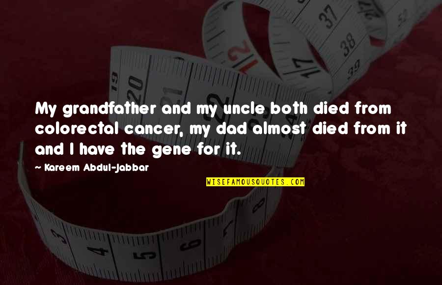 Bunny Threat Quotes By Kareem Abdul-Jabbar: My grandfather and my uncle both died from Bunny Threat Quotes By Kareem Abdul-Jabbar: My grandfather and my uncle both died from