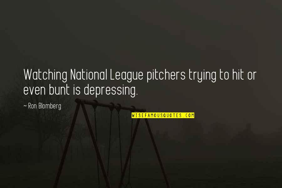 Bunt Quotes By Ron Blomberg: Watching National League pitchers trying to hit or