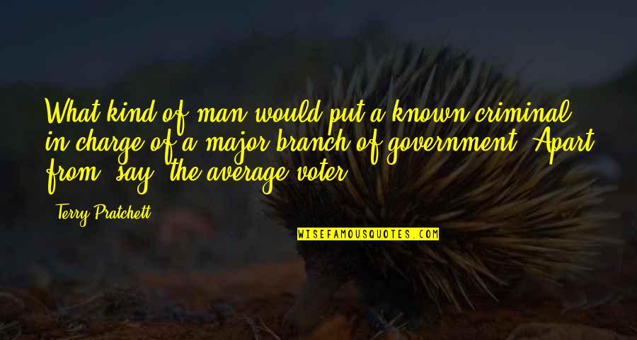 Buntseys Quotes By Terry Pratchett: What kind of man would put a known