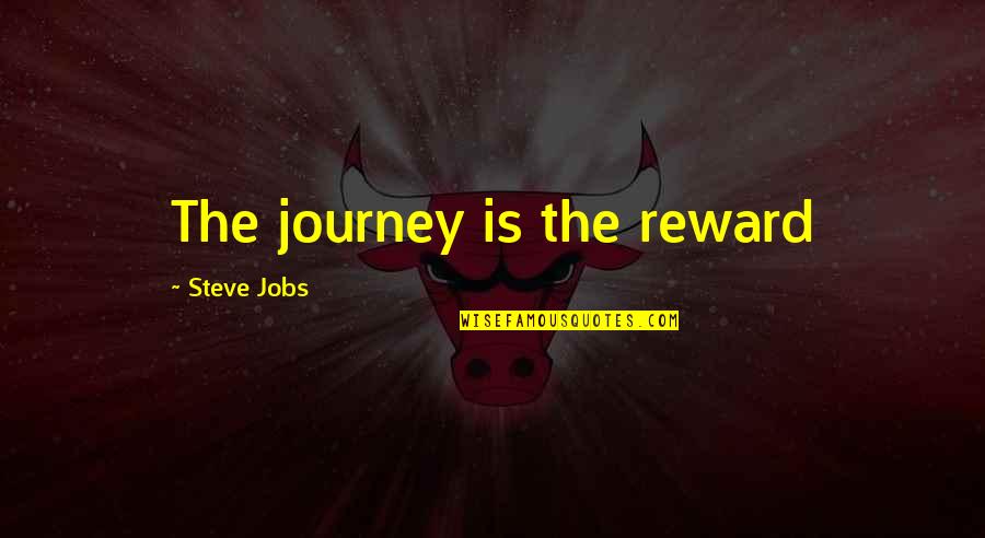 Buonopane Obituary Quotes By Steve Jobs: The journey is the reward Buonopane Obituary Quotes By Steve Jobs: The journey is the reward