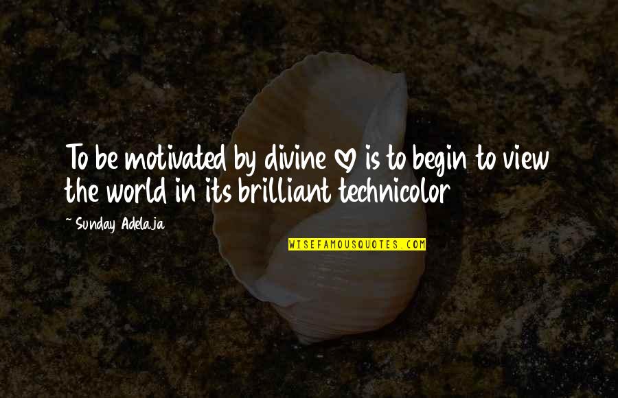 Burandt Store Quotes By Sunday Adelaja: To be motivated by divine love is to