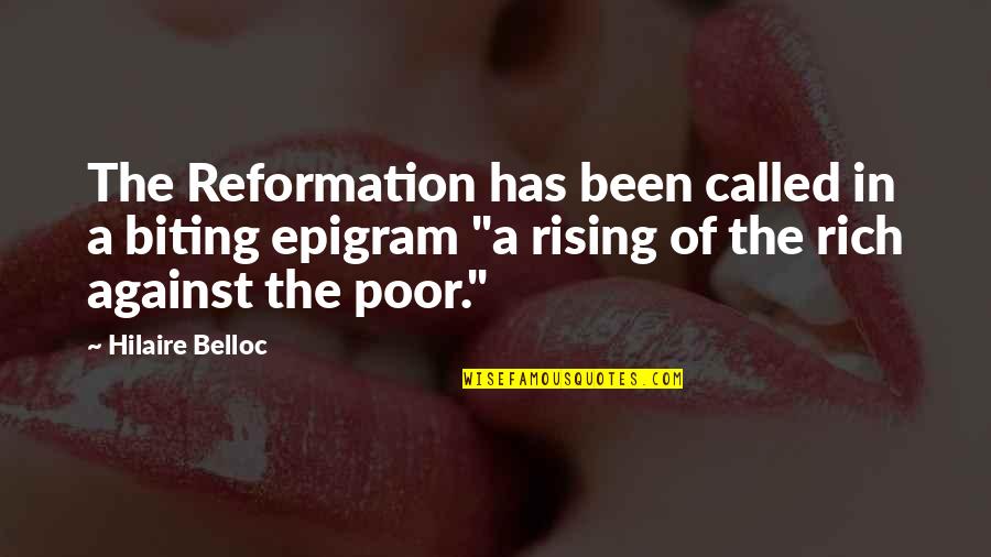 Burdines Department Quotes By Hilaire Belloc: The Reformation has been called in a biting