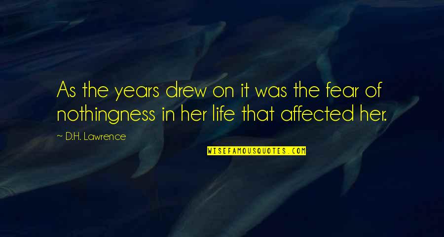 Bureau And Grave Quotes By D.H. Lawrence: As the years drew on it was the