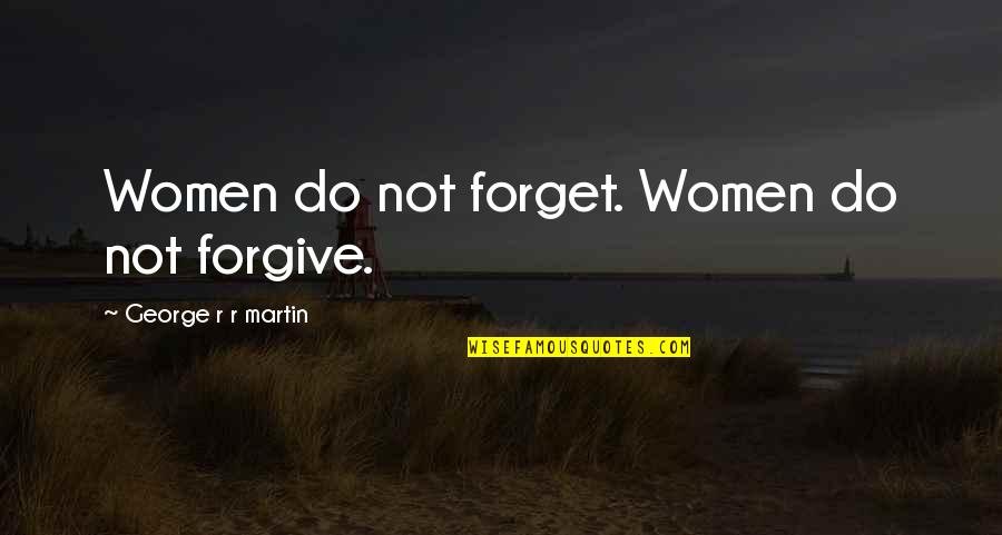 Bureaublad Achtergrond Quotes By George R R Martin: Women do not forget. Women do not forgive. Bureaublad Achtergrond Quotes By George R R Martin: Women do not forget. Women do not forgive.