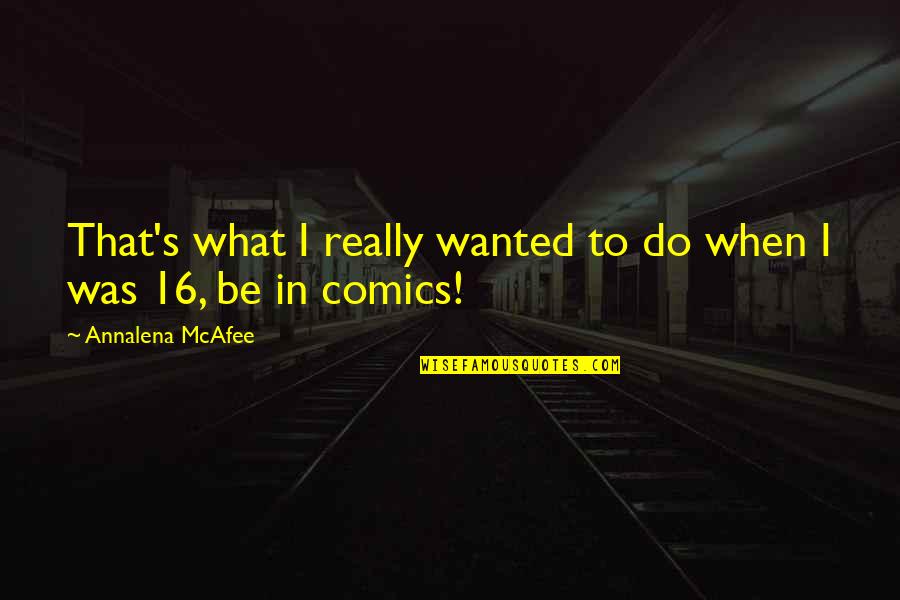 Bureaucracy Wikipedia Quotes By Annalena McAfee: That's what I really wanted to do when Bureaucracy Wikipedia Quotes By Annalena McAfee: That's what I really wanted to do when